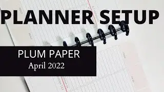 PLANNER SETUP | PLUM PAPER PLANNER | APRIL 2022