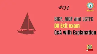 BIGF, AIGF and LGTFC   D G Shipping  Exit exam Q&A part 4