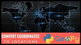 Convert coordinates to geographic locations | reversed geocoding | Python | 