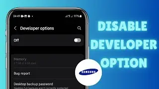 How to Toggle Off Developer Mode on Samsung Devices