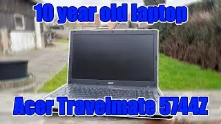 What's it like gaming on a 10 year old cheap laptop? - A review of the Acer TravelMate 5744Z