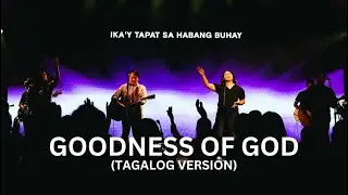 Goodness of God (Filipino Version) © Bethel Music | Live Worship