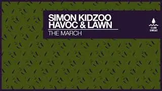 Simon Kidzoo, Havoc & Lawn - The March