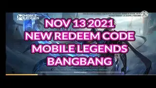 NOV 13 2021 - NEW REDEEM CODE MOBILE LEGENDS BANGBANG