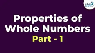 Properties of Whole Numbers - Part 1 | Dont Memorise