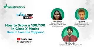 How to Score a 100/100 in Class X Maths -  Hear it from the Toppers!