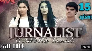 Jurnalist o_zbek serial 15 qism Журналист узбек сериа 15 кисм