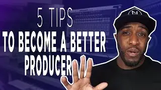 5 Tips To Become A Better Producer | Beatmaker Tips