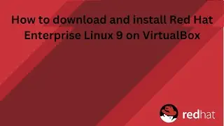 How to download and install Red Hat Enterprise Linux 9 on VirtualBox