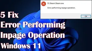 Error Performing Inpage Operation in Windows 11 - 5 Fix
