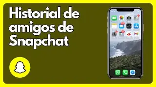 Cómo ver el historial de amigos de Snapchat IOS y Android