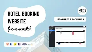 13 - Hotel Booking Website using PHP and MySQL | Features & Facilities Section