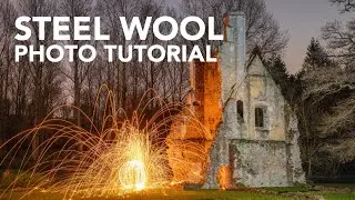 STEEL WOOL - Photography Tutorial