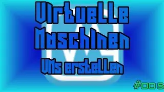 Virtuelle Maschinen in VirtualBox erstellen + konfigurieren | Virtuelle Maschinen