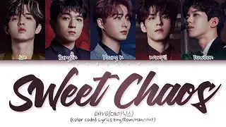 DAY6 - Sweet Chaos (Color Coded Lyrics Eng/Rom/Han/가사)