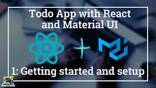 Build a Todo App with Reactjs and Material UI using Hooks: Getting started and setup