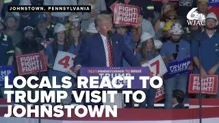 Locals react to Donald Trump's visit to Johnstown