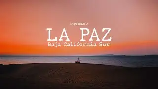 Turismo Aventura en La Paz, Baja California Sur · 4K