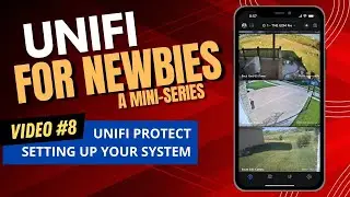 Unifi for Newbies - Setting up your Protect Cameras