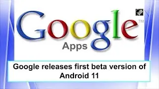 Google releases first beta version of Android 11