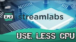 How To Make StreamLabs OBS use LESS CPU!