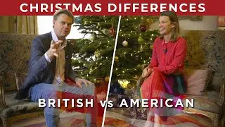 BRITISH vs AMERICAN Christmas: The Differences!