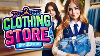 НАКОНЕЦ НАНЯЛА ПЕРВОГО СОТРУДНИКА И СДЕЛАЛА РЕМОНТ В МАГАЗИНЕ С ОДЕЖДОЙ // CLOTHING STORE SIMULATOR