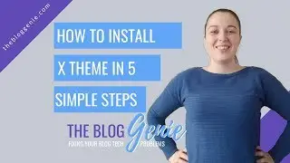 How To Install X Theme Wordpress - 5 Simple Steps