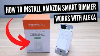 How To Install Amazon Basics Smart Dimmer Switch