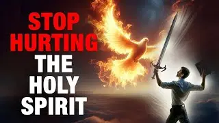 If You Are Doing These YOU ARE HURTING THE HOLY SPIRIT