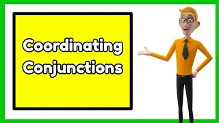 Coordinating Conjunctions (with Activity)