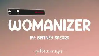 Britney Spears - Womanizer - Britney Spears (Lyrics) 🎵