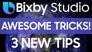 Bixby Studio Tutorial - 3 AWESOME TIPS