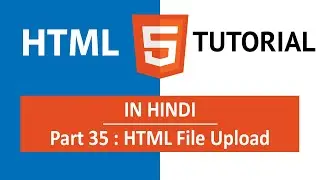 HTML Tutorial in Hindi [Part 35] - HTML Form File Upload / HTML Multiple File Upload