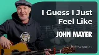 I Guess I Just Feel Like by John Mayer | Acoustic Guitar Lesson