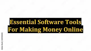 Essential Software Tools For Making Money Online