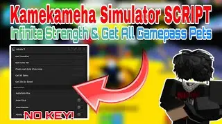 [ OP ] Kamekameha Simulator Free Gamepass SCRIPT - Infinite Strength & Free Gamepass Script (2024)