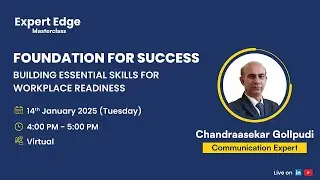 Expert Edge Masterclass Foundations for Success: Building Essential Skills for Workplace Readiness🚀