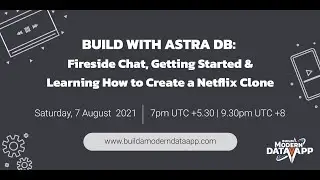 Build with Astra DB: Fireside Chat, Getting Started & Learn to Create a Netflix Clone