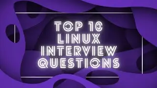 Top 10 Linux Job Interview Questions (with answers)