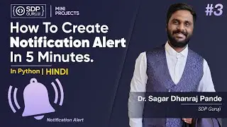 How To Create Alert Notification Using Python | Python Mini Projects | SDP Guruji