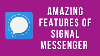 amazing features of signal messenger app | Signal private messenger app | signal app features