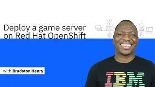 Deploy a game server on Red Hat OpenShift