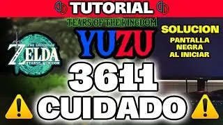 🔰TUTORIAL YE 3611 - CUIDADO AL ACTUALIZAR - FIX PANTALLA NEGRA AL INICIAR - ZELDA TOTK -