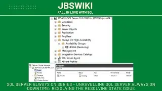 SQL Server Always On Series - Unravelling SQL Server Always On Downtime @jbswiki #sqlserver #sql