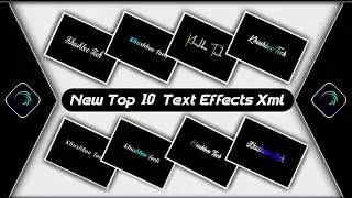 Top 10 Text Animation Presets|Trending Text Effect Alightmotion Xml|Text Effect Preset🦞Khushboo Tech