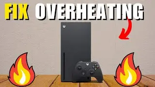 Xbox series x overheating - How To Fix