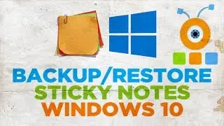 How to Backup and Restore Sticky Notes in Windows 10