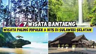 7 WISATA BANTAENG PALING POPULER DAN HITS DI SULAWESI SELATAN | WISATA BANTAENG TERBARU