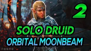 Baldur’s Gate 3 - Early Access: Solo Druid – Orbital Moonbeam (Part 2)